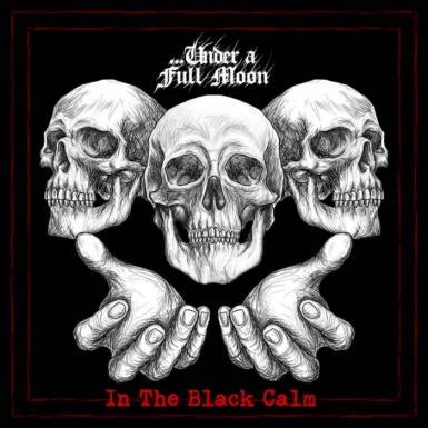 Under A Full Moon : In the Black Calm
